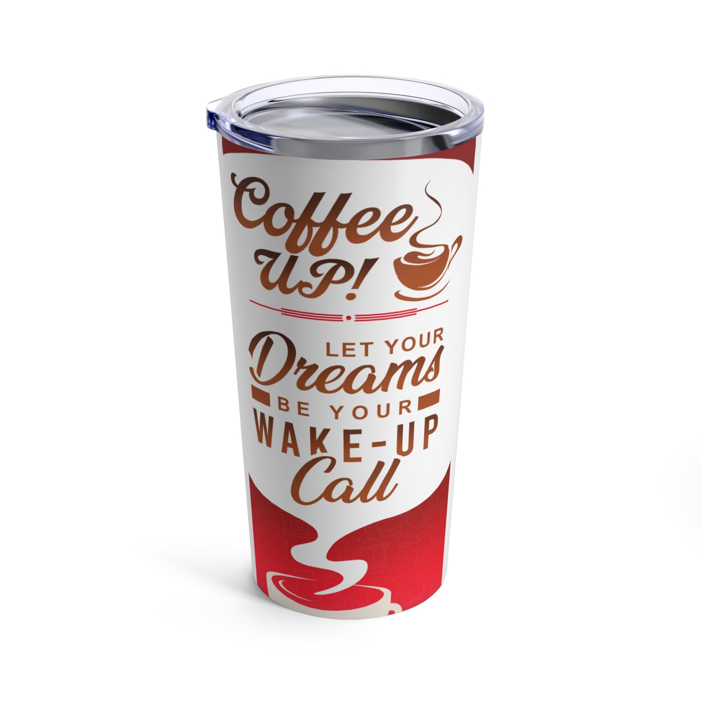 Coffee Up! Let Your Dreams Be Your Wake-Up Call