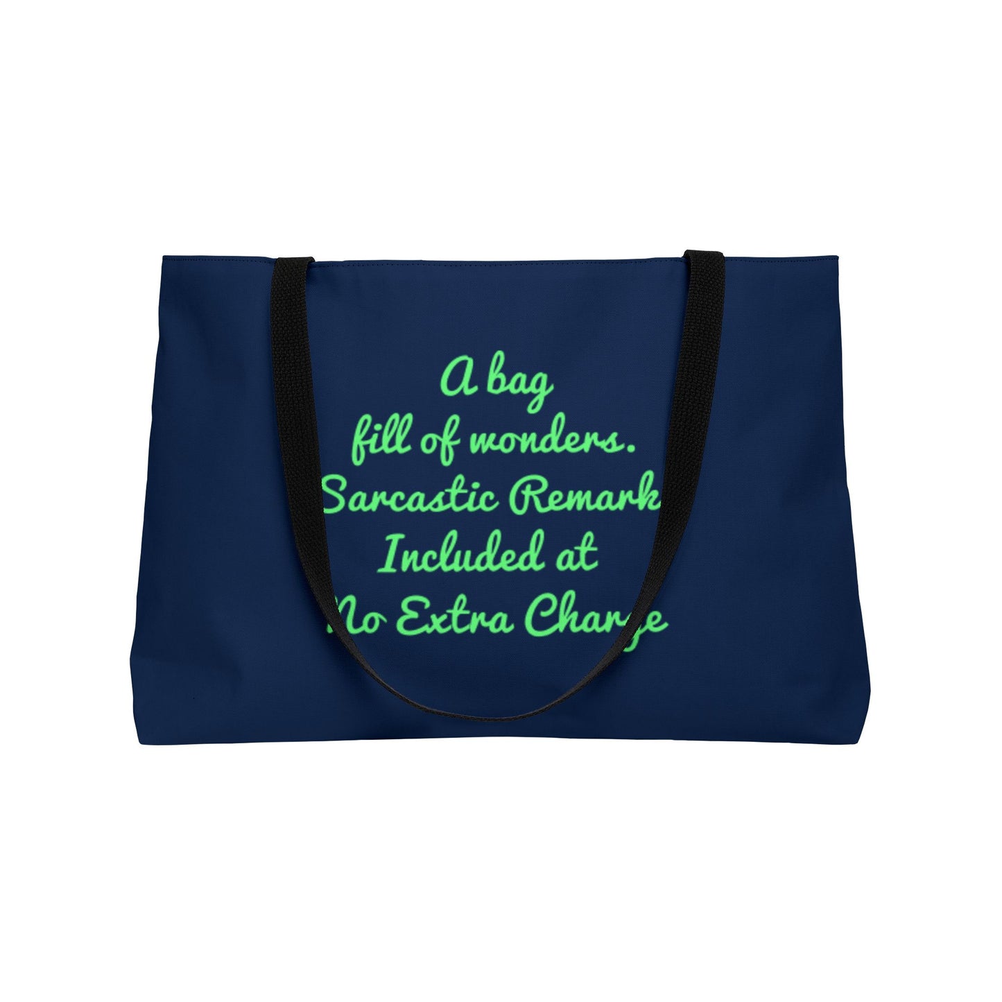 A Bag Full Of Wonders. Sarcastic Remarks Included At No Extra Charge