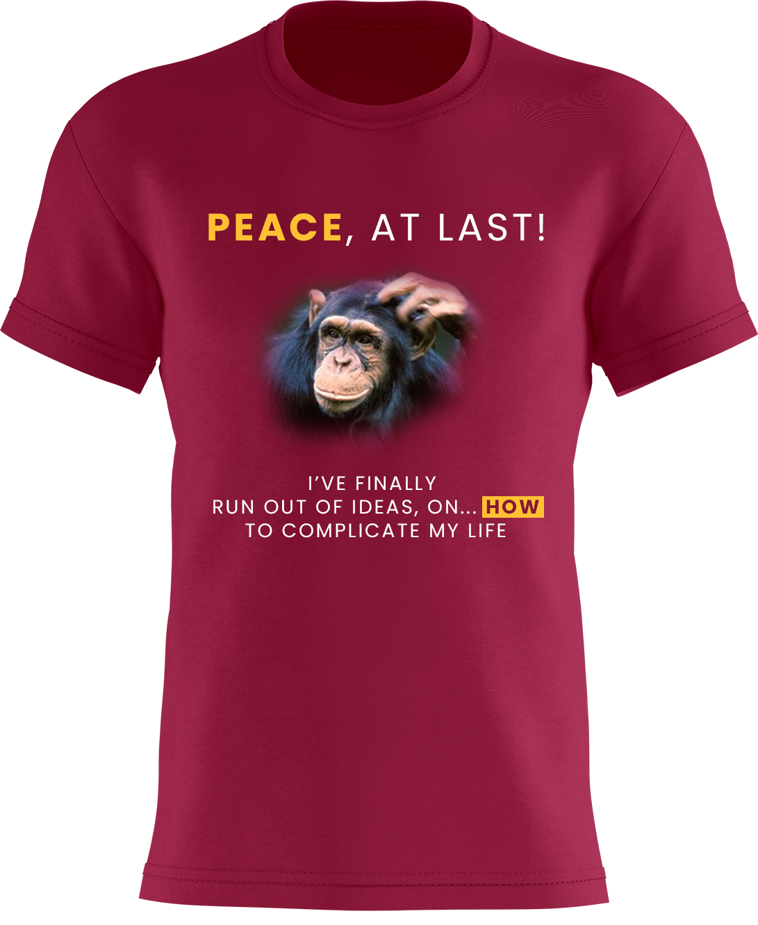 Peace, At Last! I've Finally Run Out Of Ideas, On... HOW To Complicate My Life