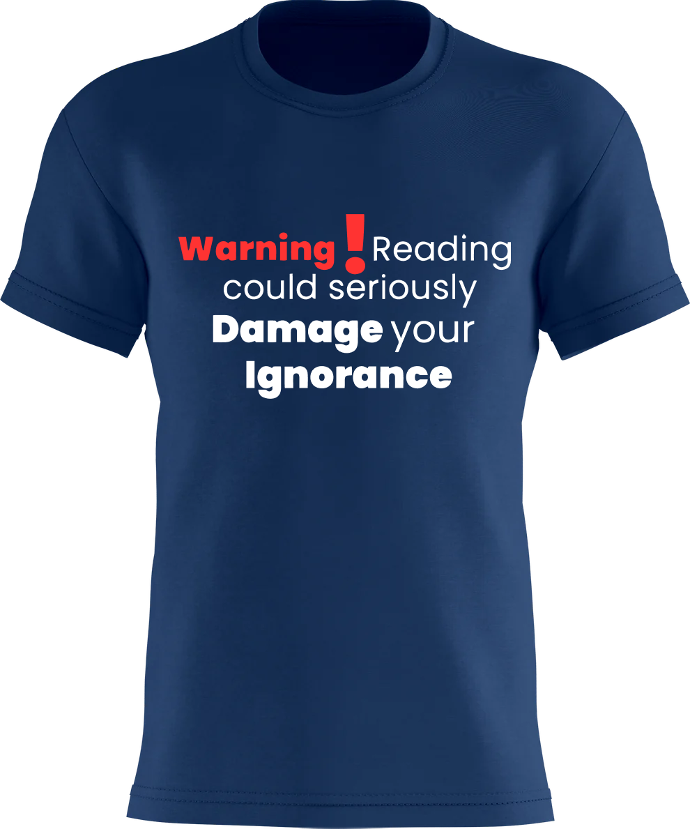 Warning! Reading could seriously damage your ignorance