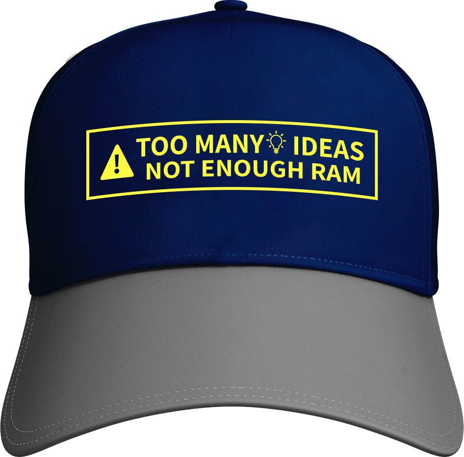 Too Many Ideas Not Enough Ram