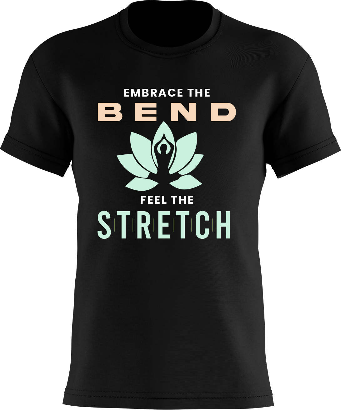 Embrace the Bend Feel the Stretch