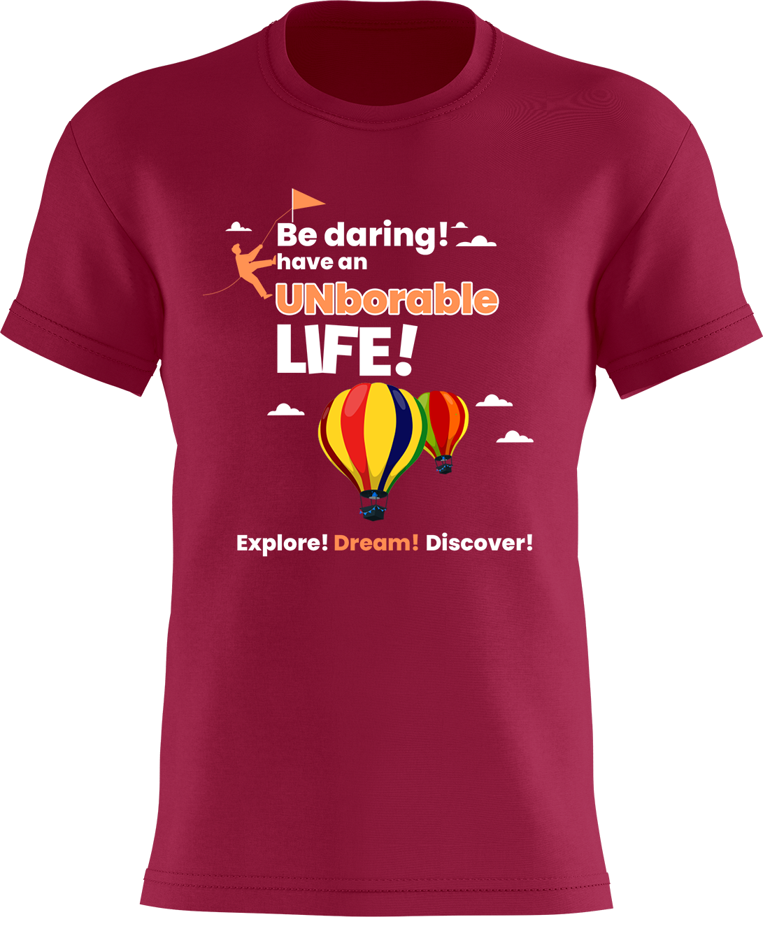 Be daring - have an UNborable life!