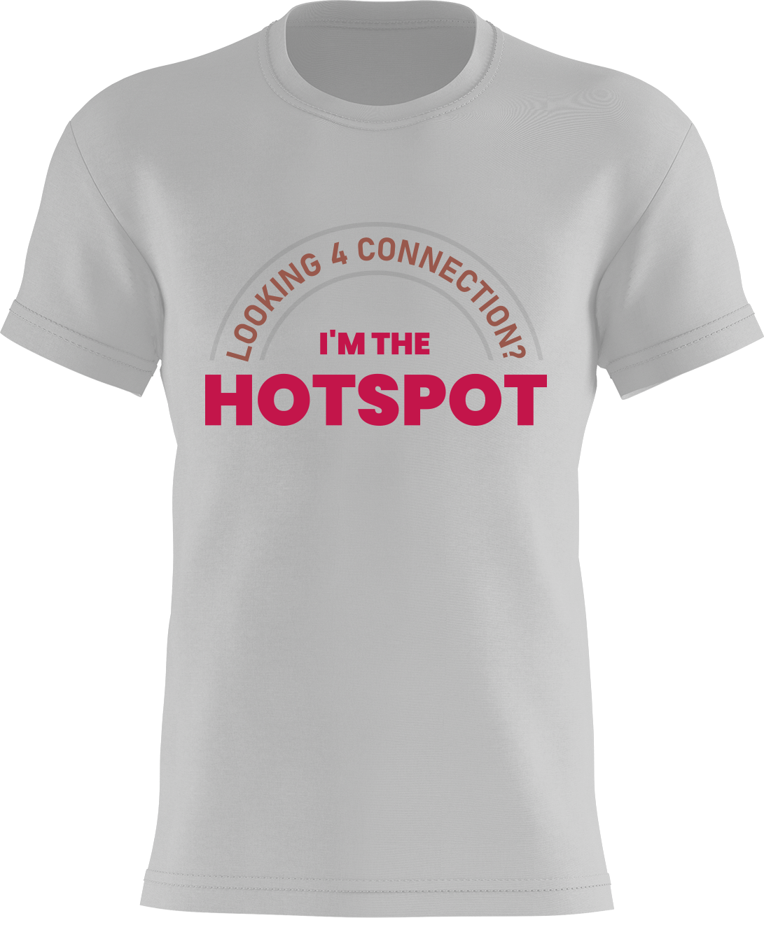 Looking 4 Connection? I'm the Hotspot
