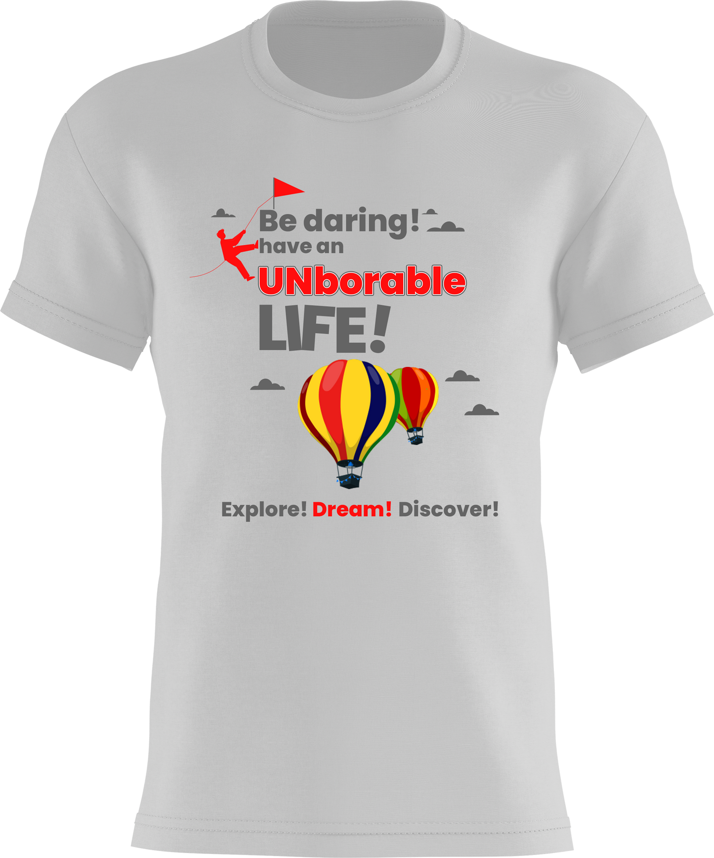 Be daring - have an UNborable life!