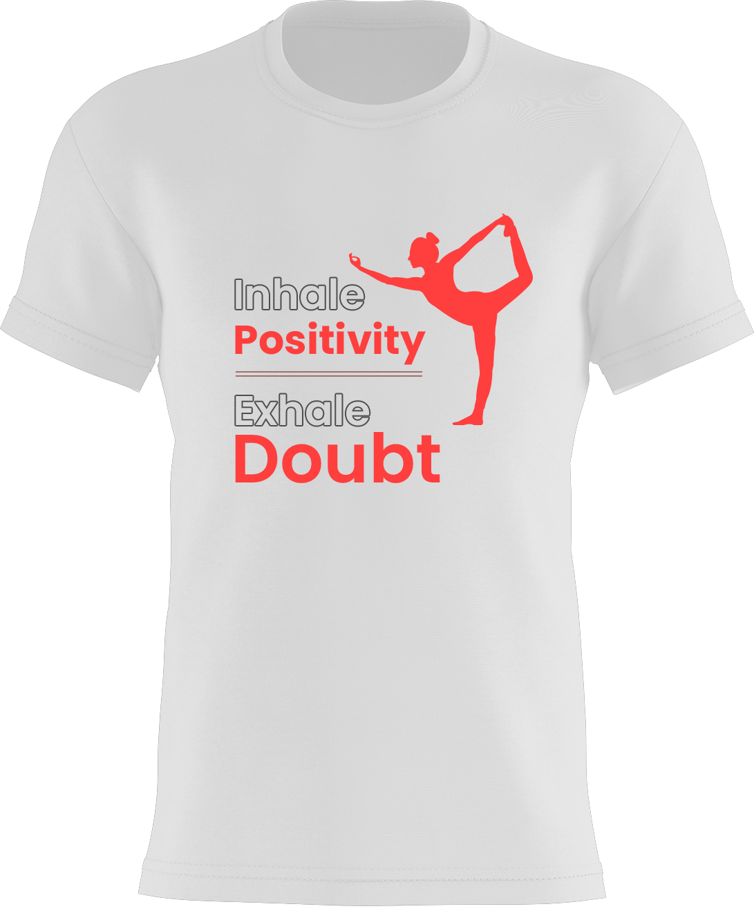 Inhale Positivity Exhale Doubt