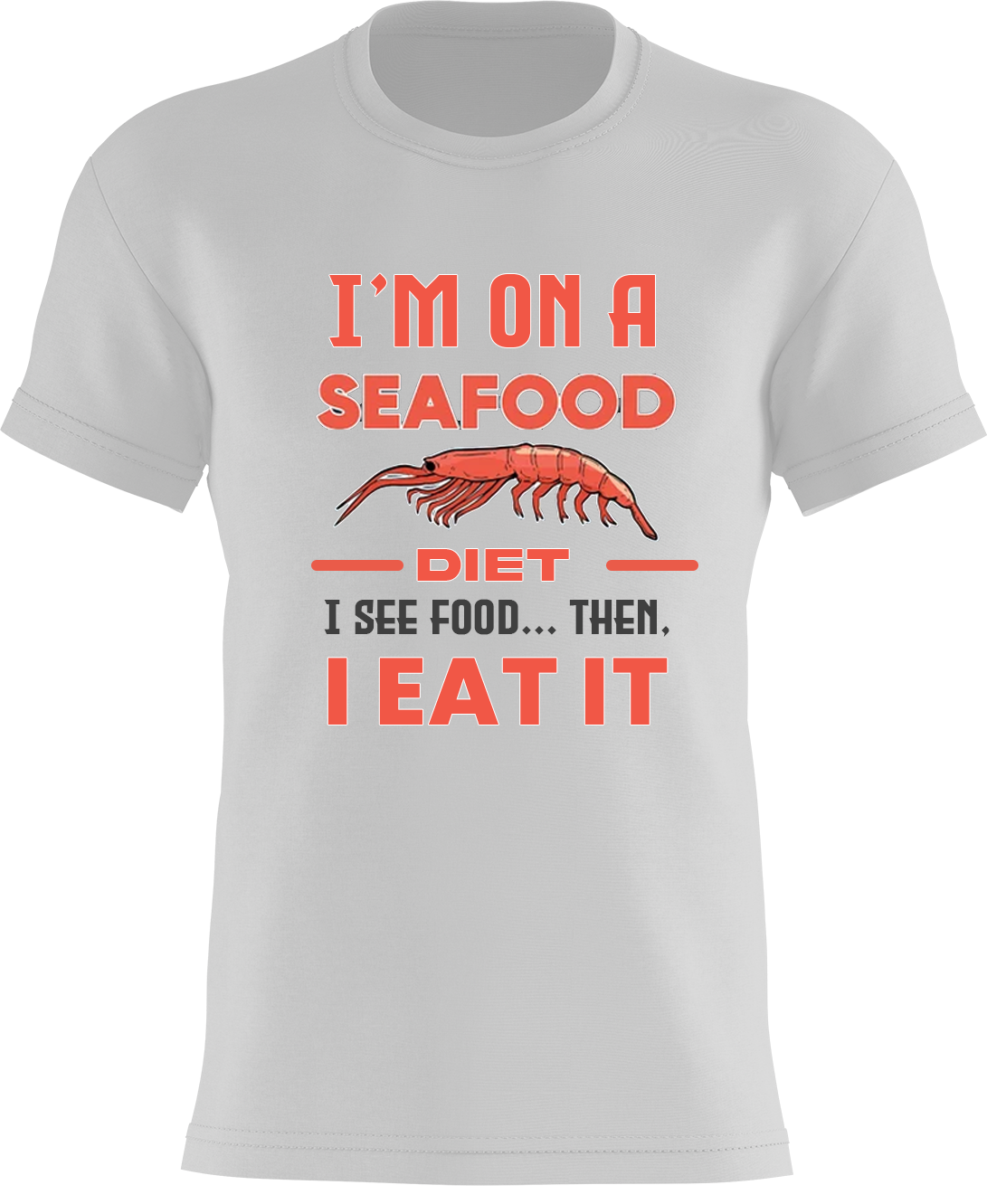 I'm on a SeeFood Diet: I see food... then, I eat it!