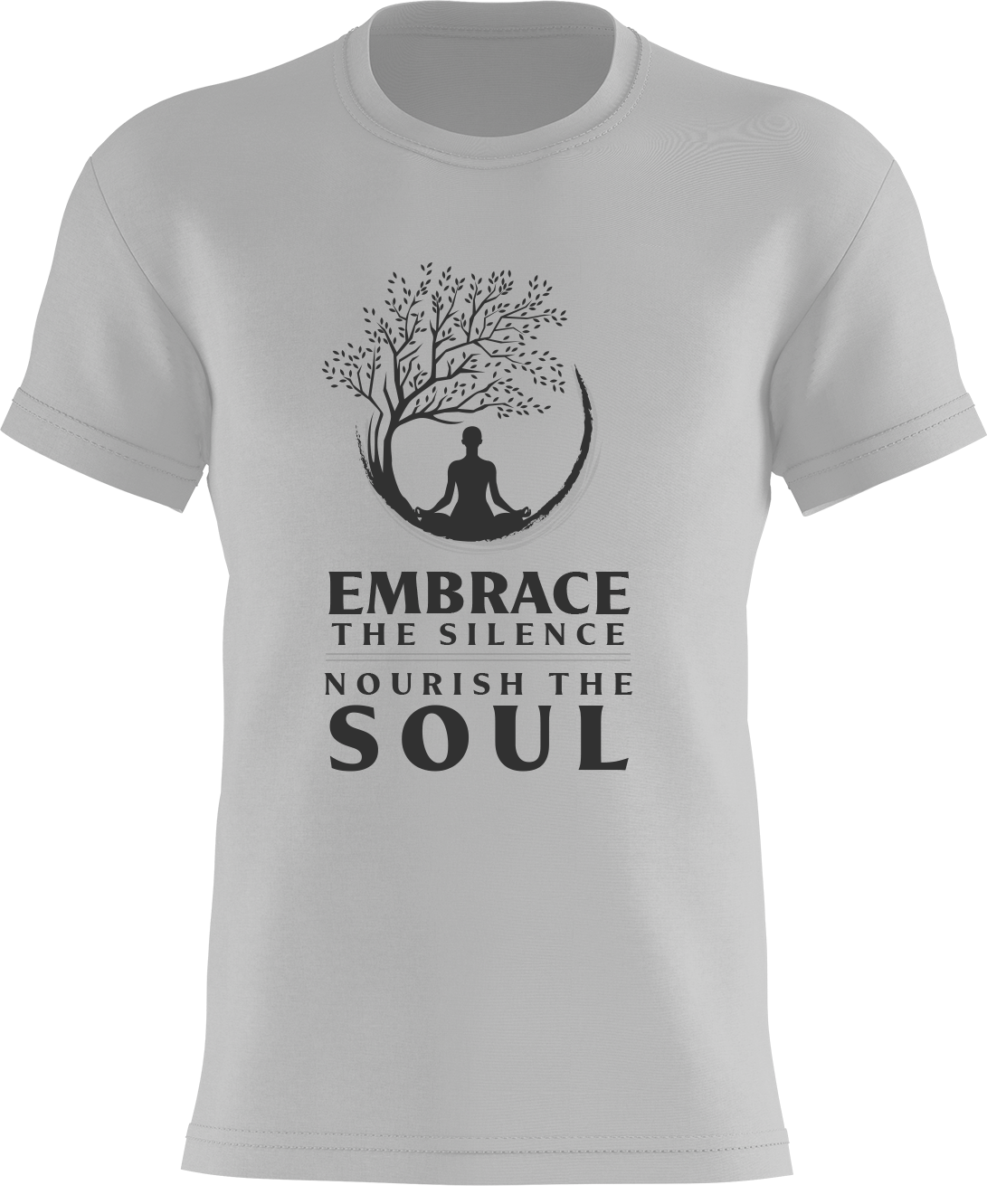 Embrace the Silence Nourish the Soul