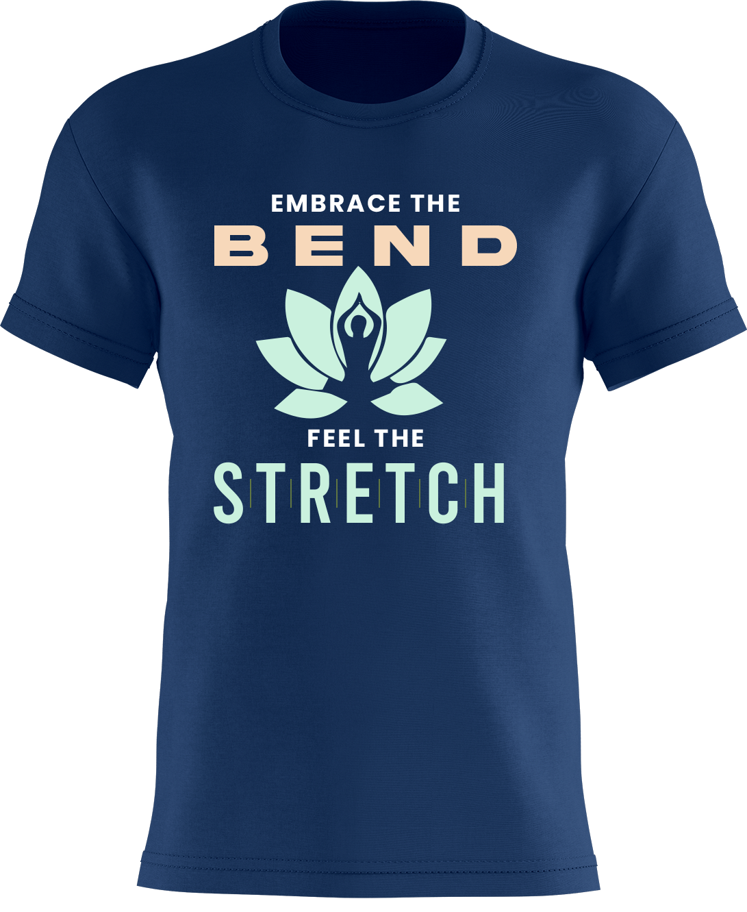 Embrace the Bend Feel the Stretch
