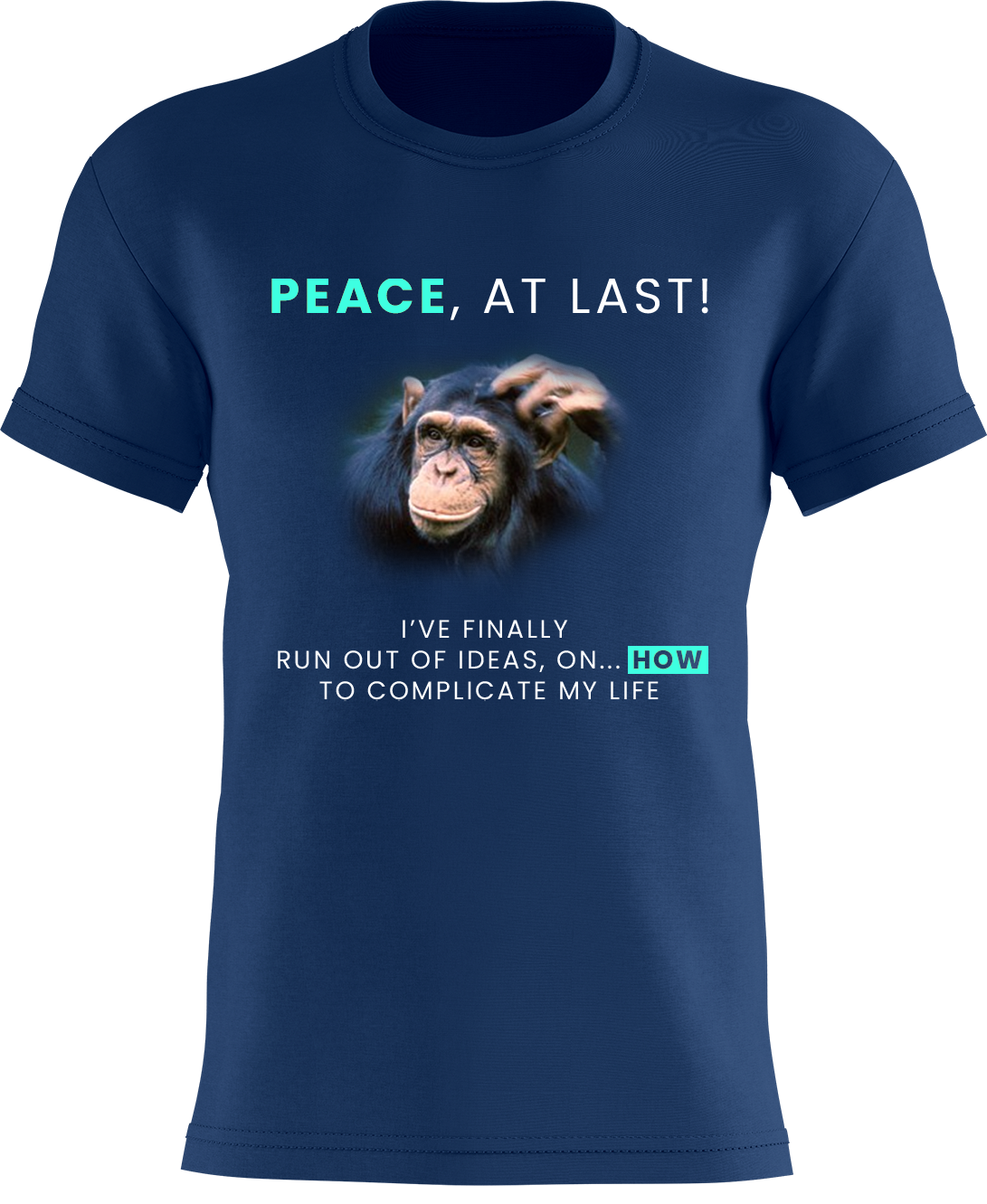 Peace, At Last! I've Finally Run Out Of Ideas, On... HOW To Complicate My Life