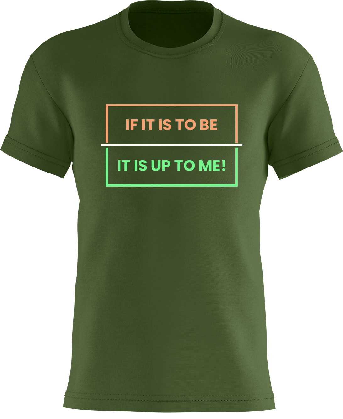 If It Is To Be... It Is Up To Me!