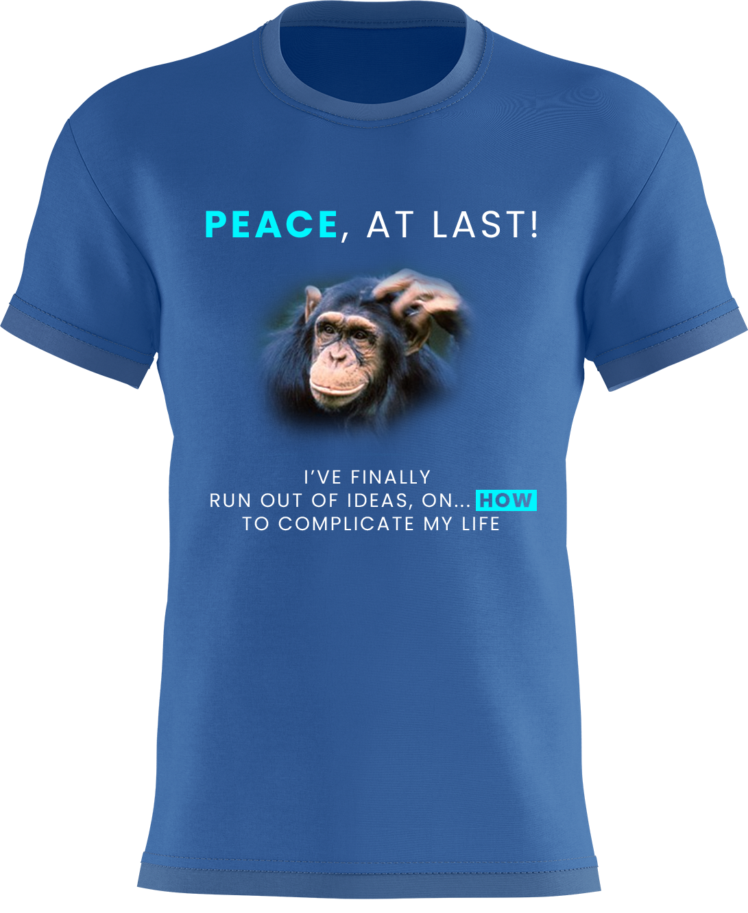Peace, At Last! I've Finally Run Out Of Ideas, On... HOW To Complicate My Life