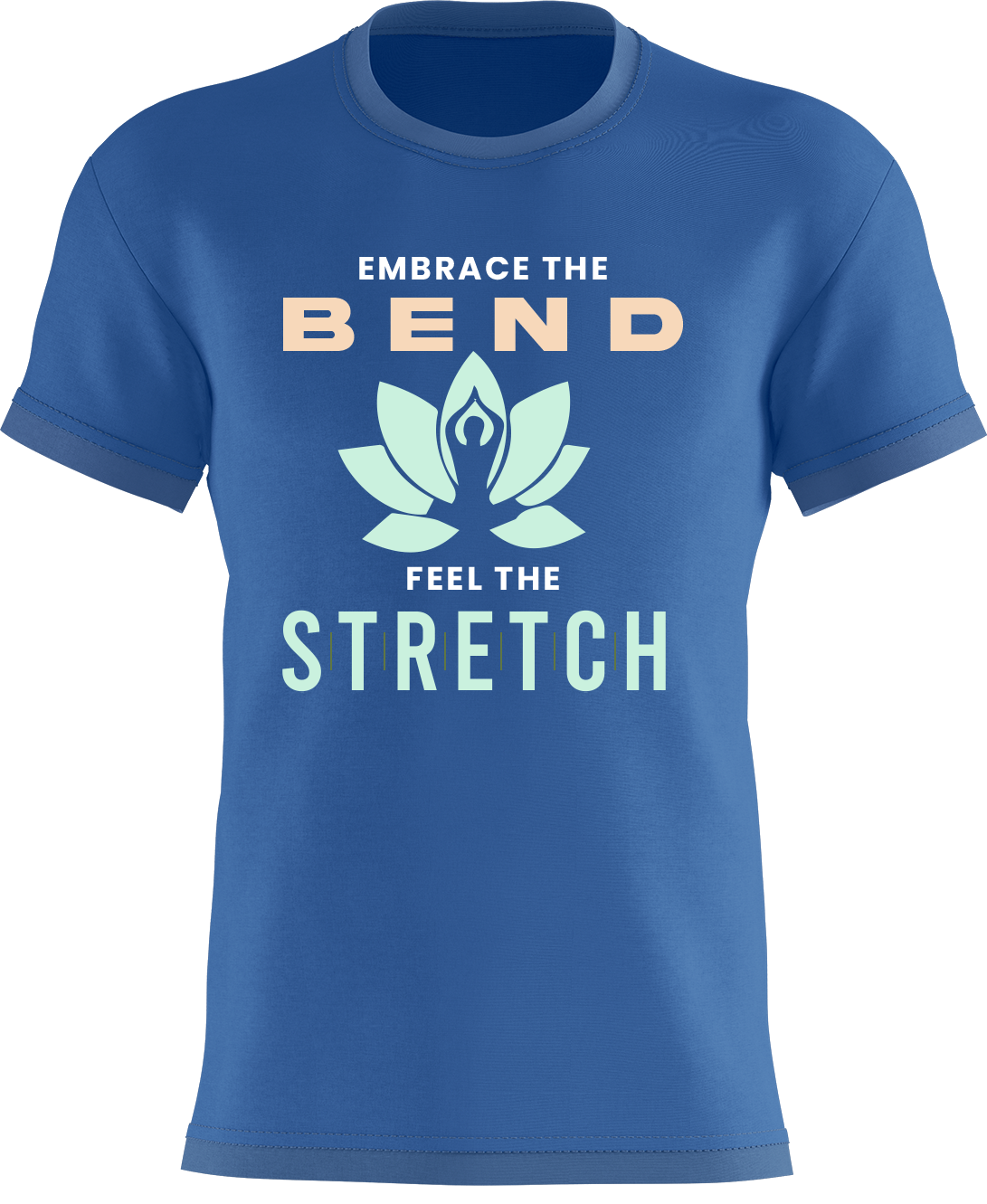Embrace the Bend Feel the Stretch