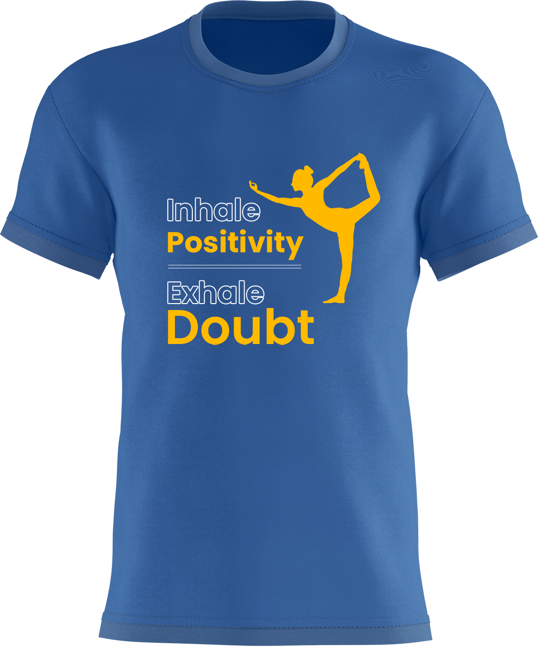 Inhale Positivity Exhale Doubt