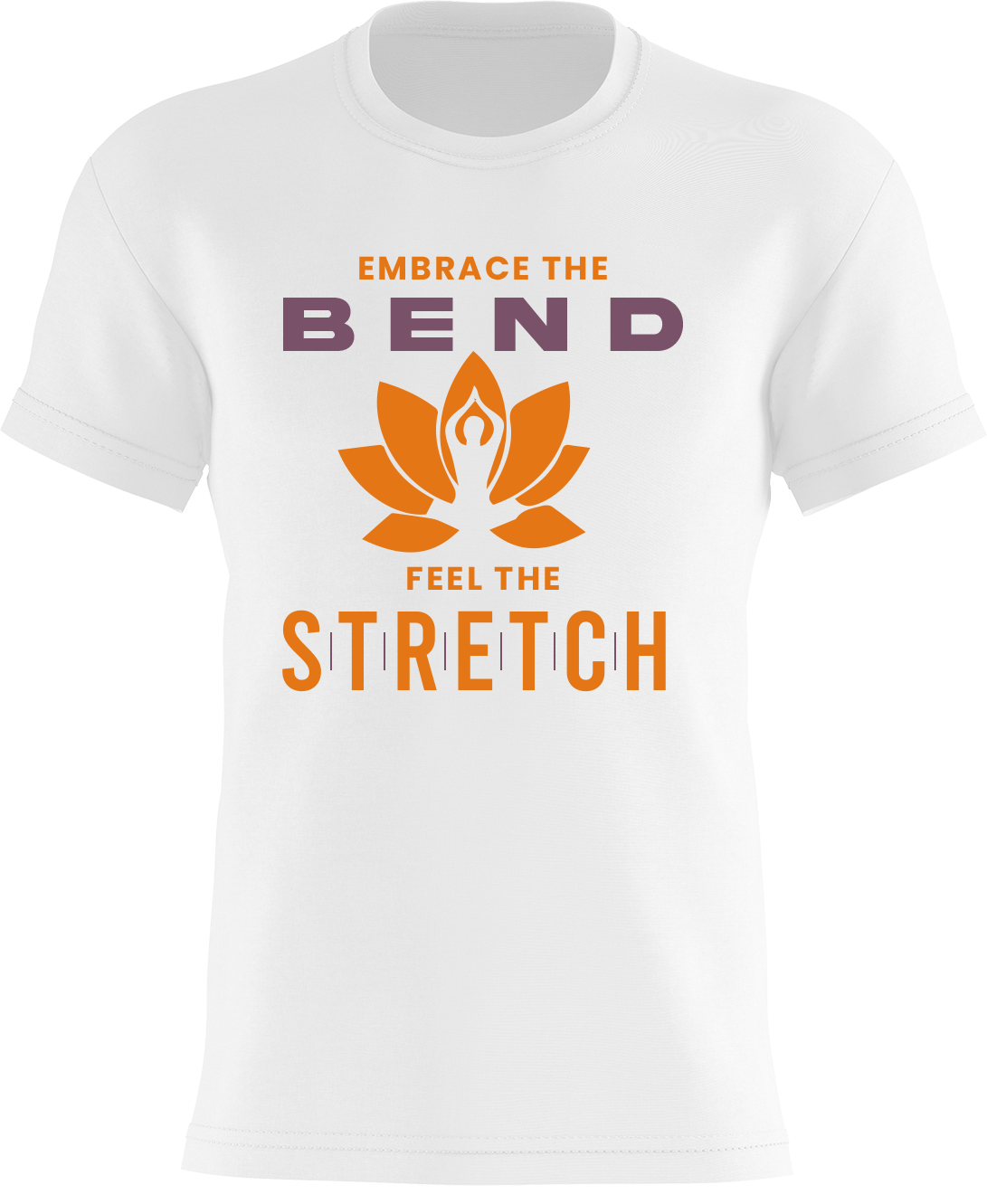 Embrace the Bend Feel the Stretch