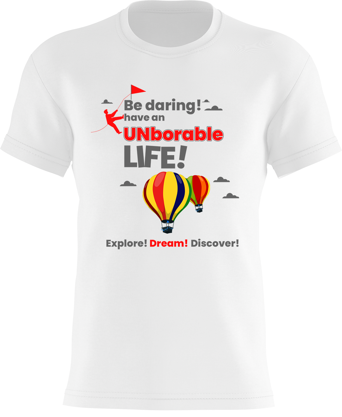 Be daring - have an UNborable life!