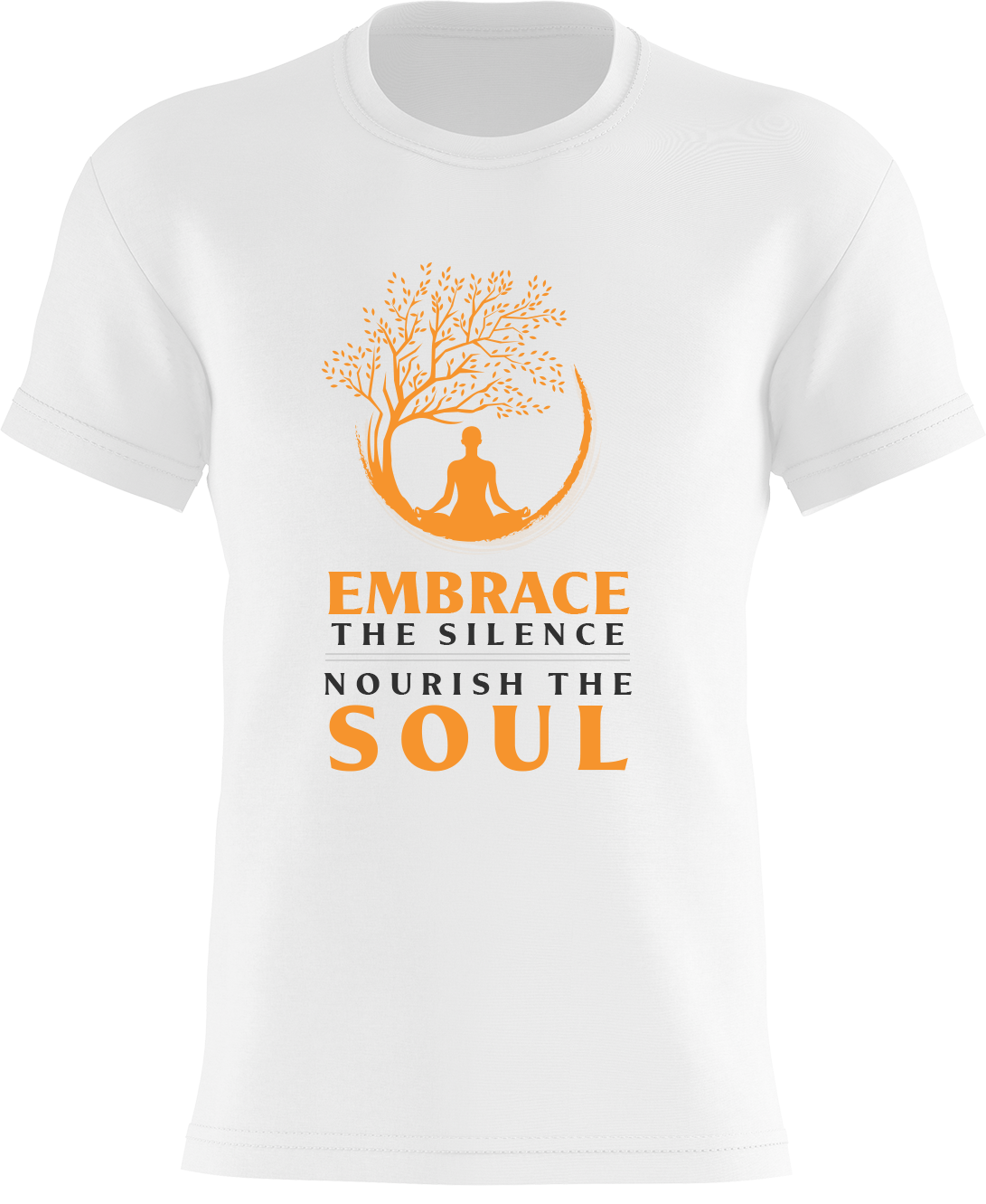 Embrace the Silence Nourish the Soul