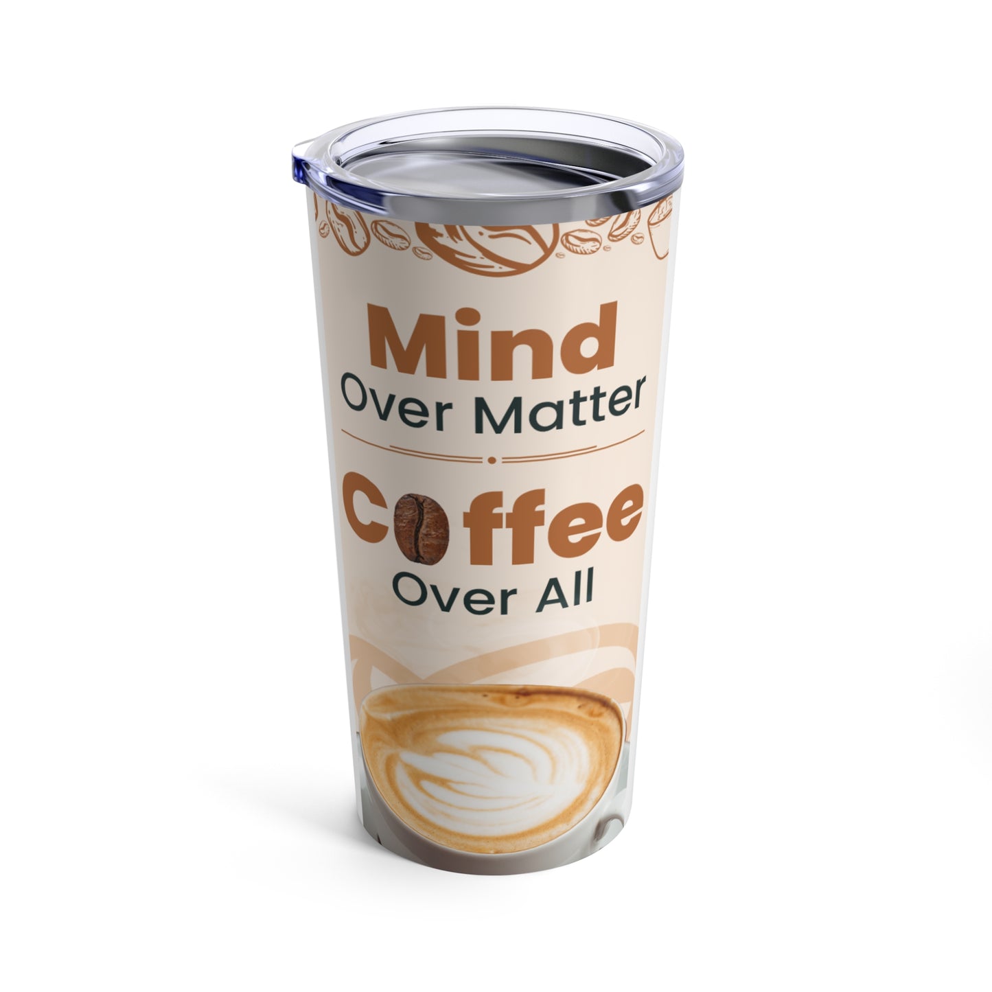 Mind Over Matter, Coffee Over All