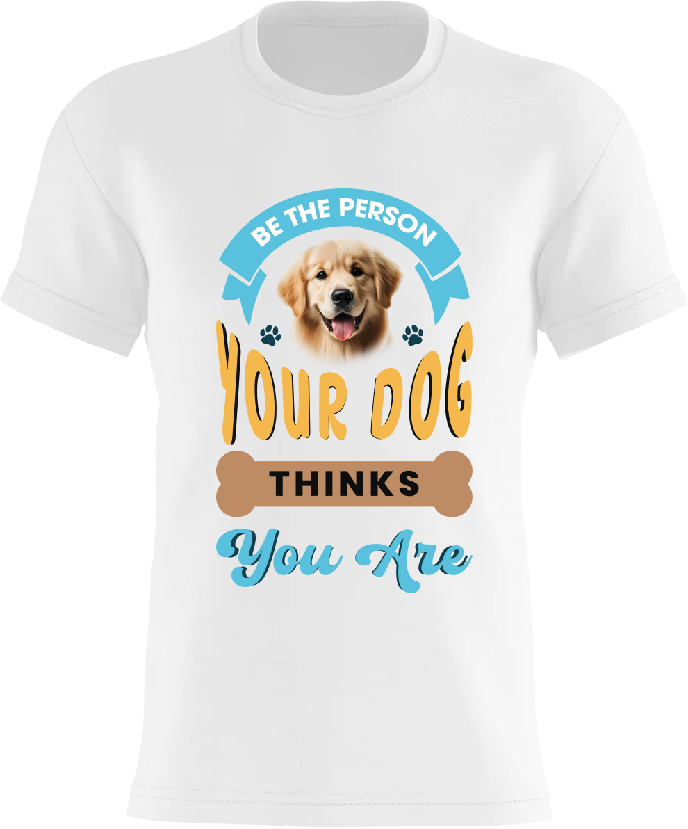 Be the person your dog thinks you are
