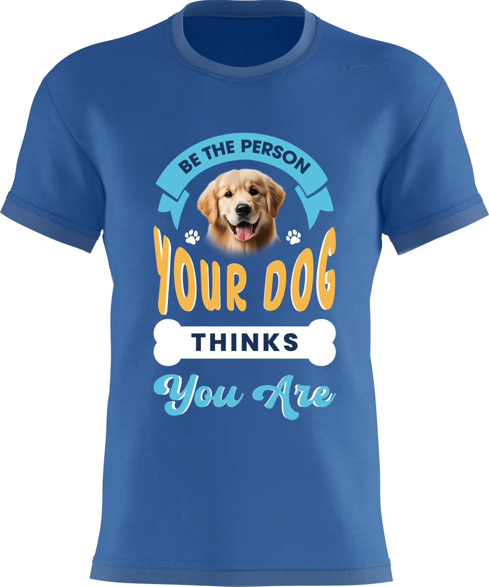 Be the person your dog thinks you are