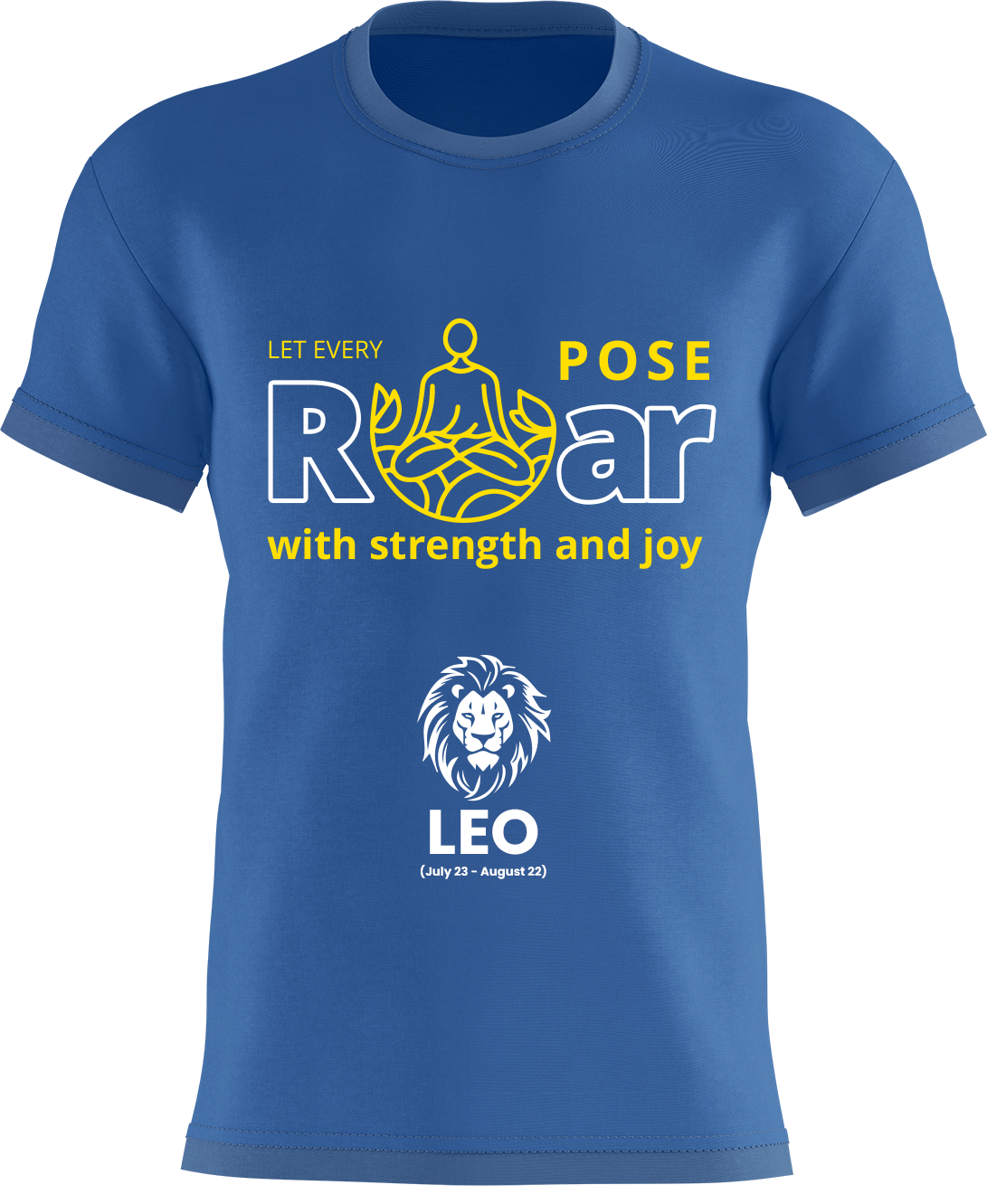 Let Every Pose Roar With Strength And Joy