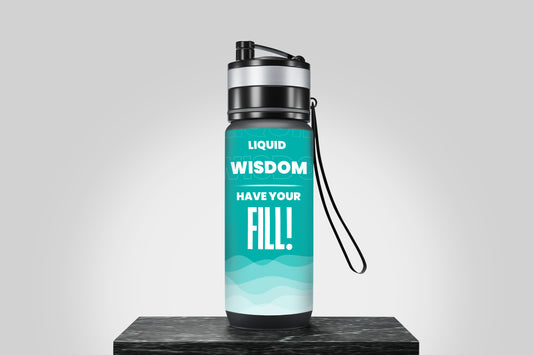 Liquid Wisdom - have your fill!